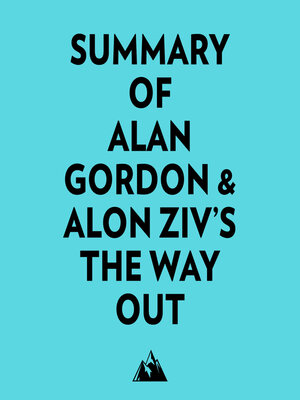 cover image of Summary of Alan Gordon & Alon Ziv's the Way Out